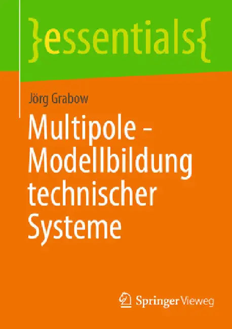 Multipole - Modellbildung Technischer Systeme by Jörg Grabow
