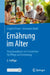 Ernährung Im Alter: Praxishandbuch Mit Checklisten Für Pflege Und Betreuung by Brigitte Pleyer