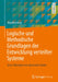 Logische Und Methodische Grundlagen Der Entwicklung Verteilter Systeme: Unter Mitarbeit Von Alexander Malkis by Manfred Broy