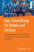 App-Entwicklung Für Mobile Und Desktop: Software Engineering Mit .Net Maui Und Comet Für Ios, Android, Windows Und macOS by Robin Nunkesser