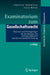 Examinatorium Zum Gesellschaftsrecht: Klausuren Und Prüfungsfragen Für Das Studium, Den Schwerpunktbereich Und Die Erste Juristische Prüfung by Christian Armbrüster, Lukas Böffel