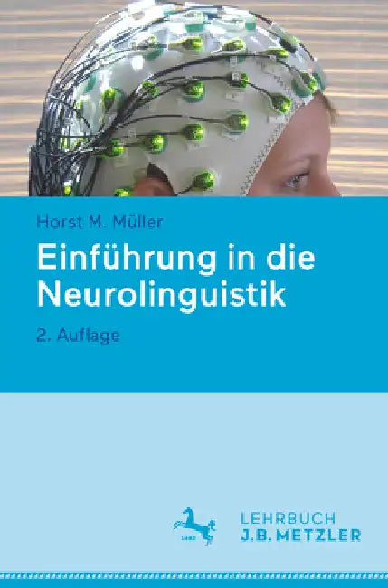 Einführung in Die Neurolinguistik by Horst M. Müller