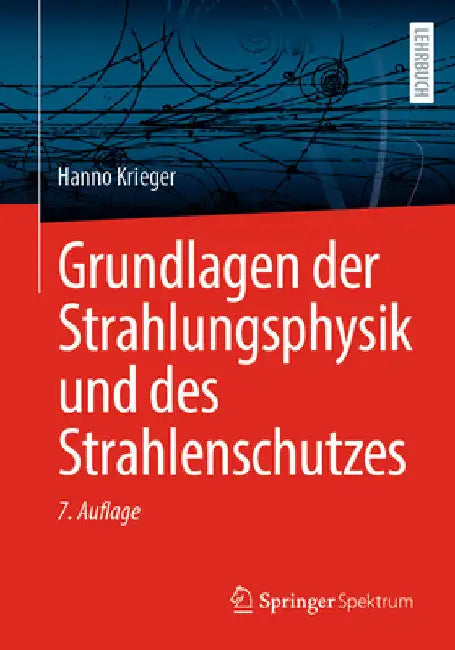 Grundlagen Der Strahlungsphysik Und Des Strahlenschutzes by Hanno Krieger