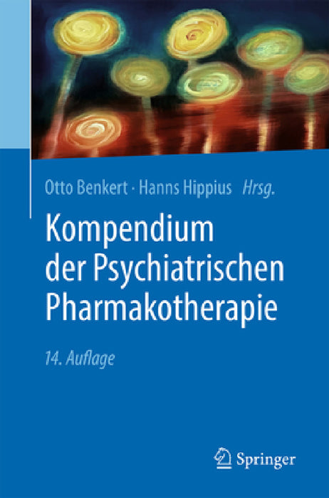 Kompendium Der Psychiatrischen Pharmakotherapie by Otto Benkert, Hanns Hippius