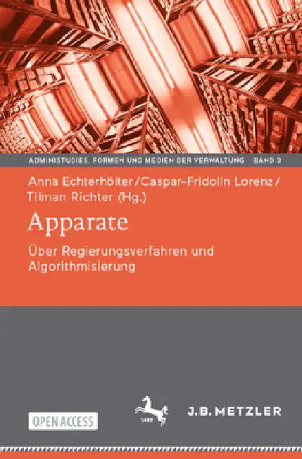 Apparate: Über Regierungsverfahren Und Algorithmisierung by Anna Echterhölter
