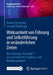 Wirksamkeit Von Führung Und Selbstführung in Veränderlichen Zeiten: Der Führungs-Tetraeder(r) - Ein Systemisches Coaching- Und Beratungsmodell by Renate Strommer