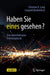 Haben Sie Eines Gesehen?: Eine Unterhaltsame Teilchenphysik by Christian B. Lang