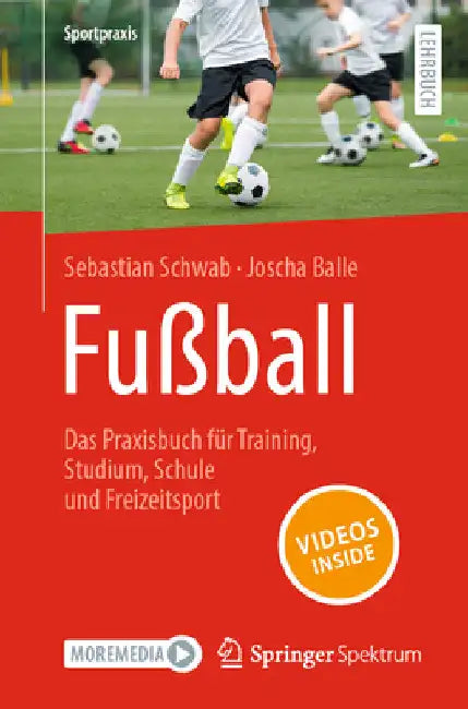 Fußball - Das Praxisbuch Für Training, Studium, Schule Und Freizeitsport by Sebastian Schwab