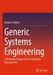Generic Systems Engineering: A Methodical Approach to Complexity Management by Nadine Schlüter