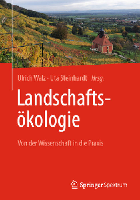 Landschaftsökologie: Von Der Wissenschaft in Die PRAXIS by Ulrich Walz, Uta Steinhardt