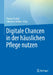 Digitale Chancen in Der Häuslichen Pflege Nutzen by Florian Fischer