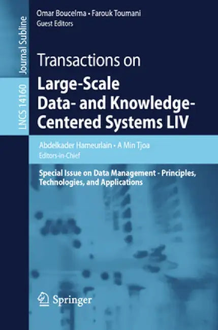 Transactions on Large-Scale Data- And Knowledge-Centered Systems LIV: Special Issue on Data Management - Principles, Technologies, and Applications by Abdelkader Hameurlain