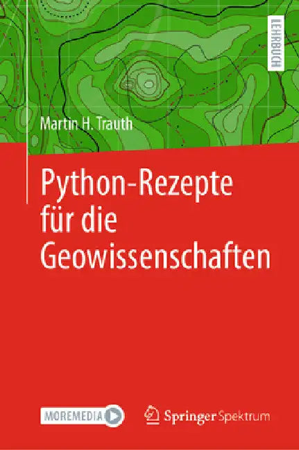 Python-Rezepte Für Die Geowissenschaften by Martin H. Trauth
