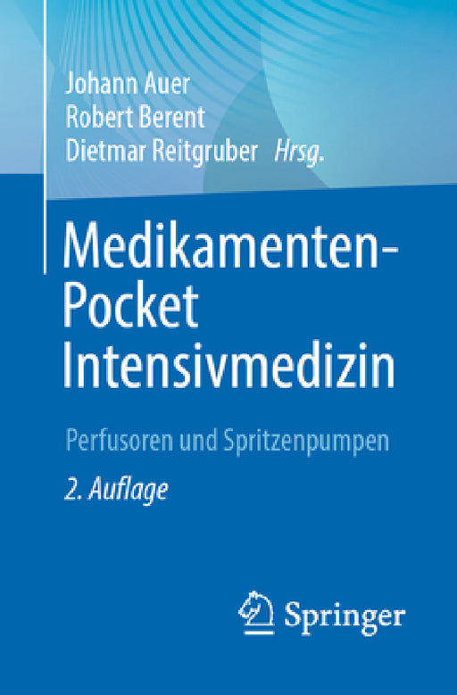 Medikamenten-Pocket Intensivmedizin: Perfusoren Und Spritzenpumpen by Johann Auer, Robert Berent, Dietmar Reitgruber