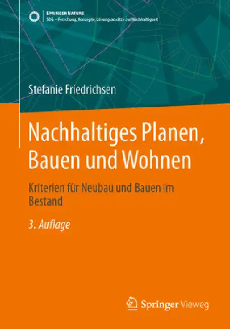 Nachhaltiges Planen, Bauen Und Wohnen: Kriterien Für Neubau Und Bauen Im Bestand by Stefanie Friedrichsen