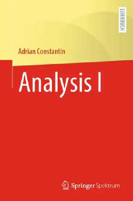 Analysis I by Adrian Constantin