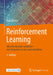 Reinforcement Learning: Aktuelle Ansätze Verstehen - Mit Beispielen in Java Und Greenfoot by Uwe Lorenz