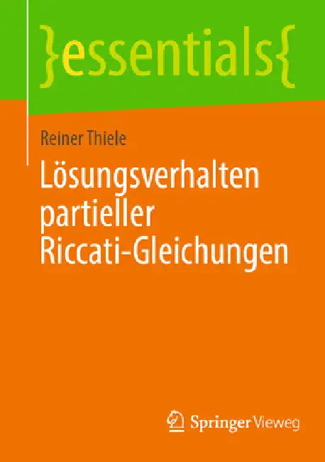 Lösungsverhalten Partieller Riccati-Gleichungen by Reiner Thiele