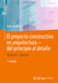 El Proyecto Constructivo En Arquitectura--del Principio Al Detalle: Volumen 3 Ejecución by José Luis Moro