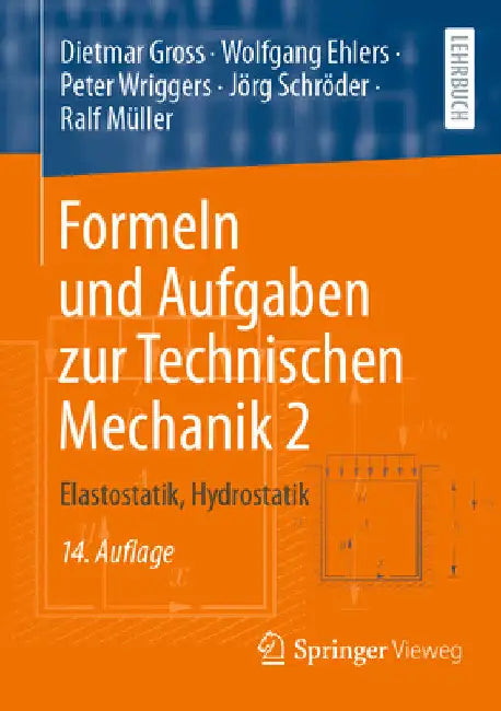 Formeln Und Aufgaben Zur Technischen Mechanik 2: Elastostatik, Hydrostatik by Dietmar Gross