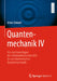 Quantenmechanik IV: Von Den Grundlagen Der Nichtrelativistischen Qed Bis Zur Relativistischen Quantenmechanik by Oliver Tennert