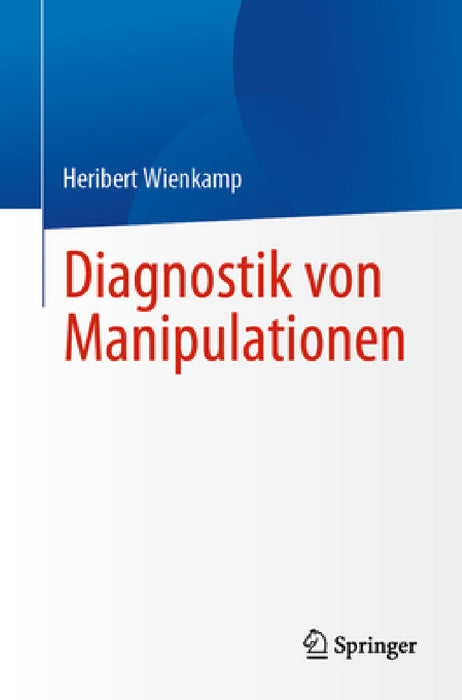 Diagnostik Von Manipulationen by Heribert Wienkamp