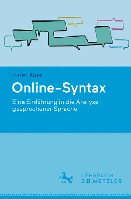 Online-Syntax: Eine Einführung in Die Analyse Gesprochener Sprache by Peter Auer