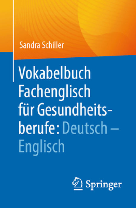 Vokabelbuch Fachenglisch Für Gesundheitsberufe: Deutsch - Englisch by Sandra Schiller