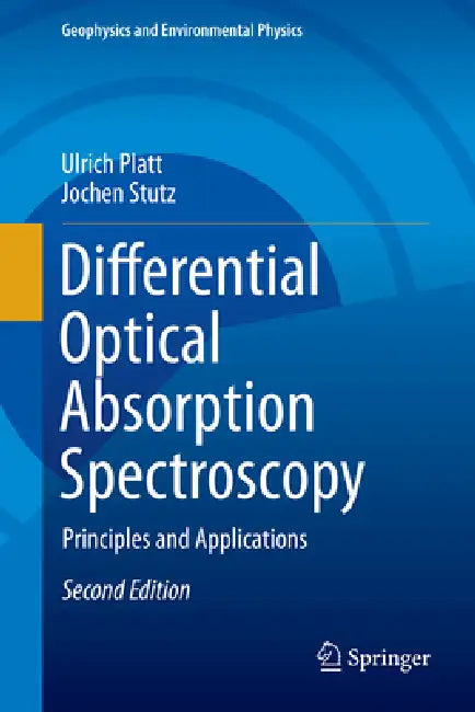 Differential Optical Absorption Spectroscopy: Principles and Applications by Ulrich Platt, Jochen Stutz