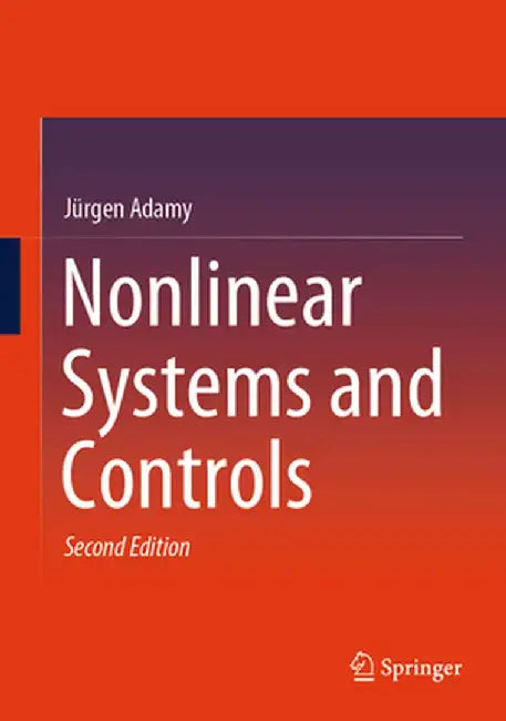 Nonlinear Systems and Controls by Jürgen Adamy