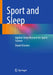 Sport and Sleep: Applied Sleep Research for Sports Science by Daniel Erlacher