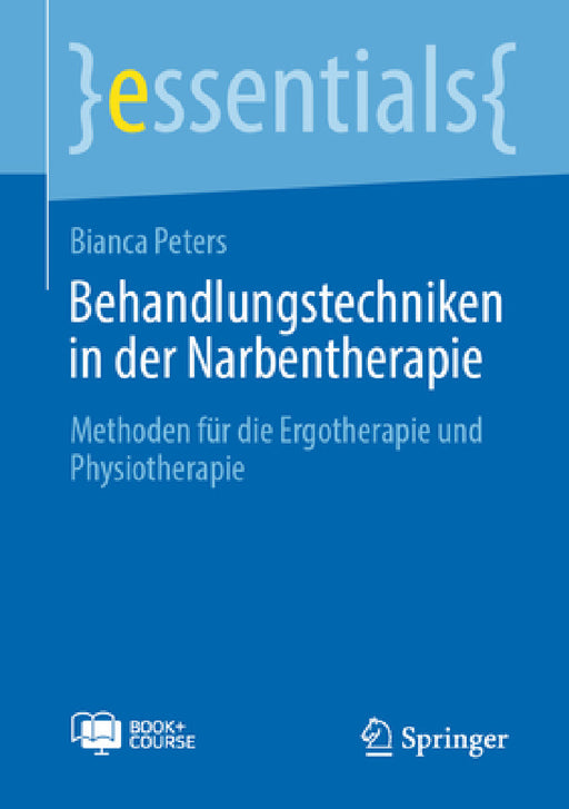 Behandlungstechniken in Der Narbentherapie: Methoden Für Die Ergotherapie Und Physiotherapie by Bianca Peters
