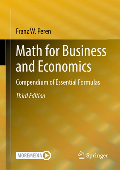Math for Business and Economics: Compendium of Essential Formulas by Franz W. Peren