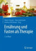 Ernährung Und Fasten ALS Therapie by Rainer Stange, Claus Leitzmann, Andreas Michalsen