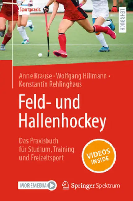 Feld- Und Hallenhockey - Das Praxisbuch Für Studium, Training Und Freizeitsport by Anne Krause