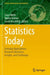 Statistics Today: Everyday Applications, Research Questions, Insights, and Challenges by Claus Weihs