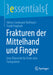 Frakturen Der Mittelhand Und Finger: Eine Übersicht Für Ärzte Aller Fachgebiete by Adrian Cavalcanti Kußmaul, Frank Unglaub