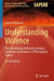 Understanding Violence: The Intertwining of Morality, Religion, Capitalism and Violence: A Philosophical Stance by Lorenzo Magnani