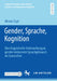 Gender, Sprache, Kognition: Eine Linguistische Untersuchung Zu Gender-Inklusivem Sprachgebrauch Im Spanischen by Miriam Zapf