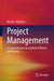 Project Management: A Comprehensive Description of Theory and Practice by Bernd-J Madauss