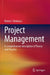 Project Management: A Comprehensive Description of Theory and Practice by Bernd-J Madauss
