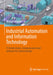Industrial Automation and Information Technology: It Architectures, Communication and Software for System Design by Michael Weyrich