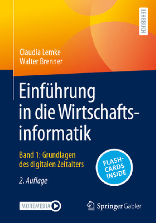 Einführung in Die Wirtschaftsinformatik: Band 1: Grundlagen Des Digitalen Zeitalters by Claudia Lemke, Walter Brenner