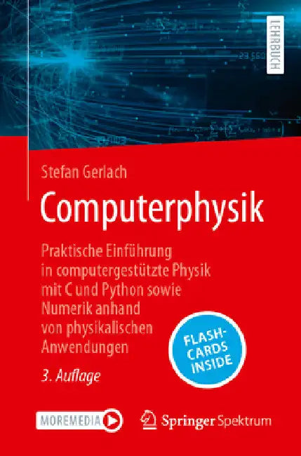 Computerphysik: Praktische Einführung in Computergestützte Physik Mit C Und Python Sowie Numerik Anhand Von Physikalischen Anwendungen by Stefan Gerlach