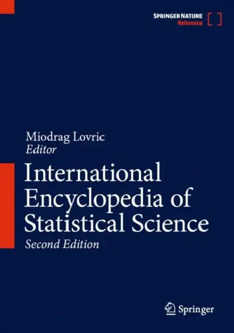 International Encyclopedia of Statistical Science by Miodrag Lovric