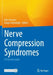 Nerve Compression Syndromes: A Practical Guide by Hans Assmus