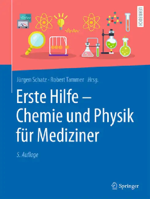 Erste Hilfe - Chemie Und Physik Für Mediziner by Jürgen Schatz