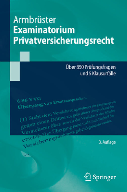 Examinatorium Privatversicherungsrecht: Über 850 Prüfungsfragen Und 5 Klausurfälle by Christian Armbrüster