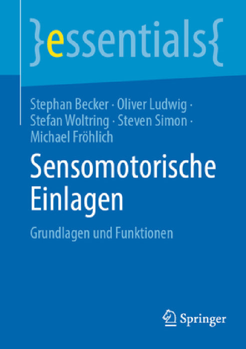 Sensomotorische Einlagen: Grundlagen Und Funktionen by Stephan Becker, Oliver Ludwig, Stefan Woltring