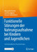 Funktionelle Störungen Der Nahrungsaufnahme Bei Kindern Und Jugendlichen: Interdisziplinärer Praxisleitfaden by Margarete Bolten